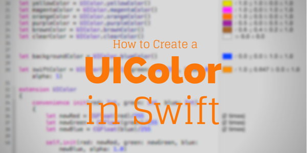 How to Create a UIColor in Swift