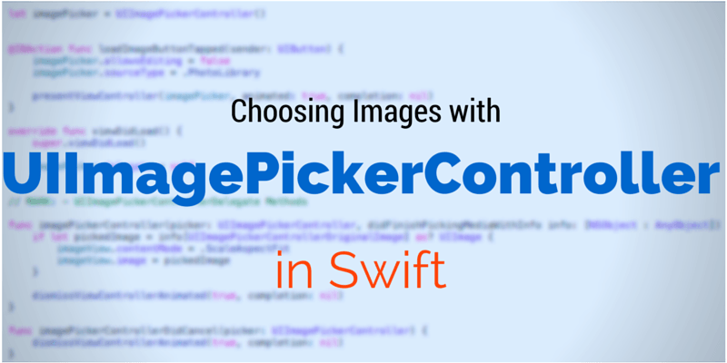 Choosing Images with UIImagePickerController in Swift